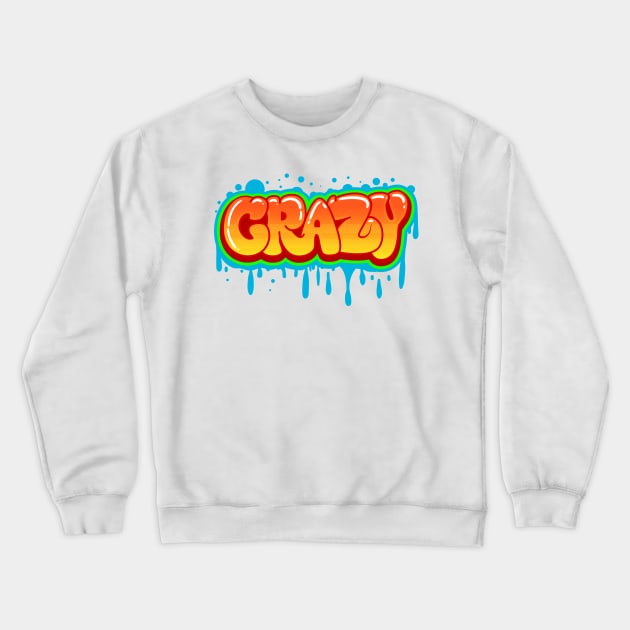 Crazy Graffiti Crewneck Sweatshirt by Digster